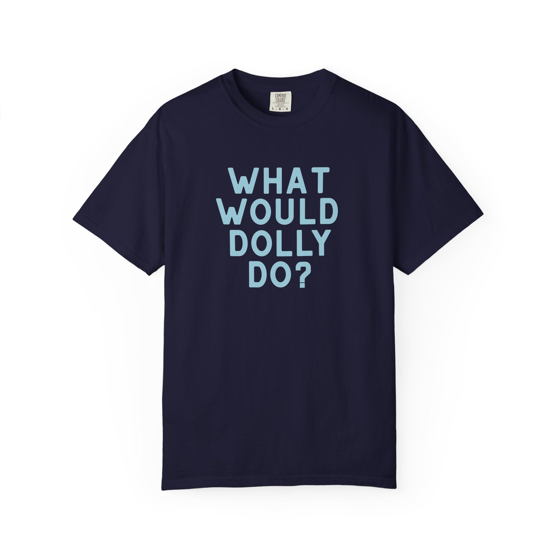 A navy blue short-sleeve crewneck t-shirt with the text 'WHAT WOULD DOLLY DO?' printed in a matching light blue font on the front, displayed against a clean white background.