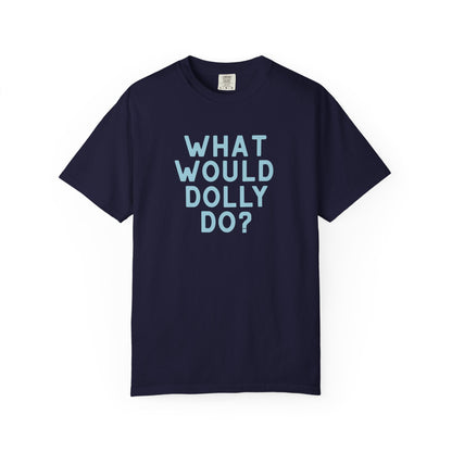 A navy blue short-sleeve crewneck t-shirt with the text 'WHAT WOULD DOLLY DO?' printed in a matching light blue font on the front, displayed against a clean white background.