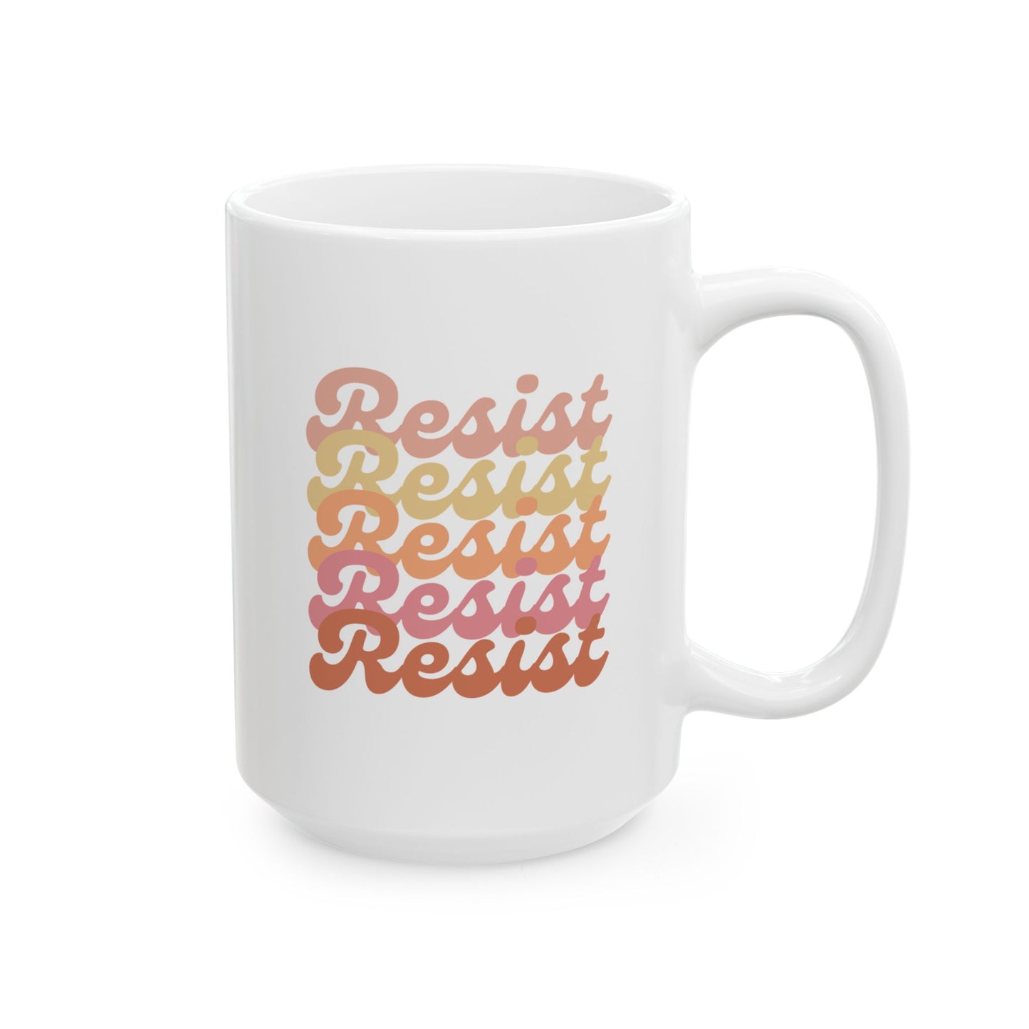 White ceramic 15 oz coffee or tea mug with 'Resist' text in gradient 
