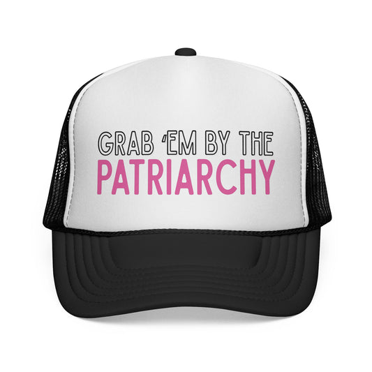 White and black mesh trucker hat with 'GRAB EM BY THE PATRIARCHY' white, black and pink text