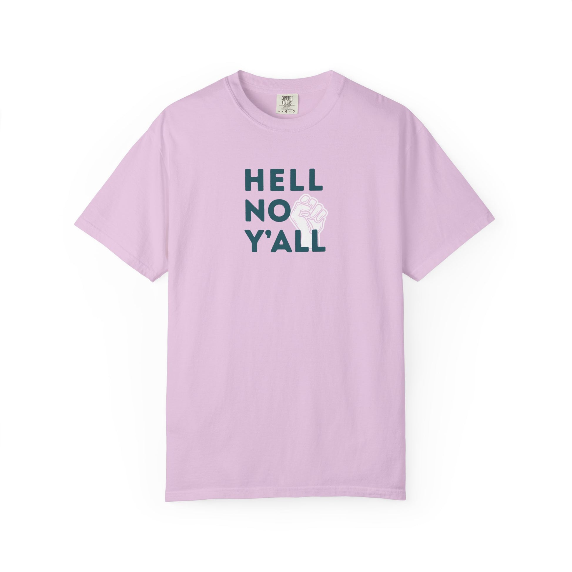 Light purple t-shirt with dark teal 'HELL NO Y'ALL' text and white fist graphic