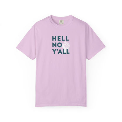Light purple t-shirt with dark teal 'HELL NO Y'ALL' text and white fist graphic