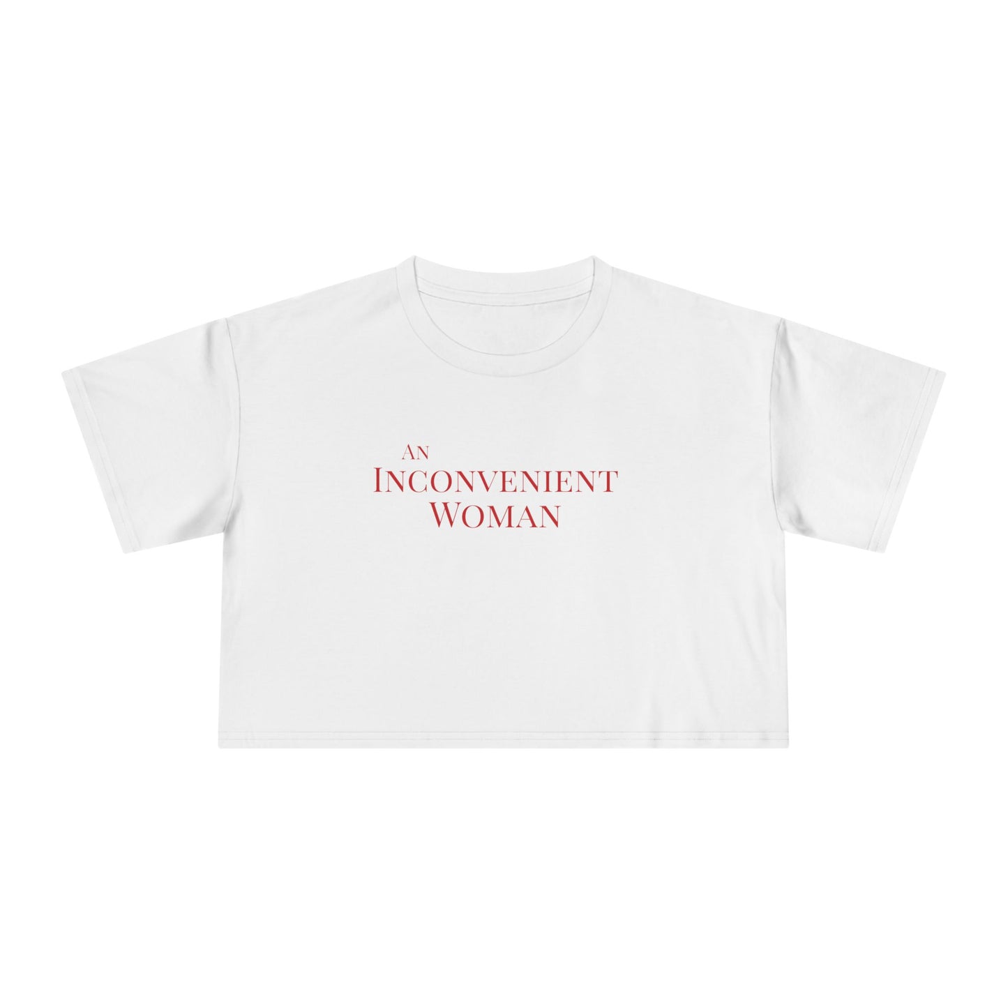White t-shirt with 'An Inconvenient Woman' text in red 
