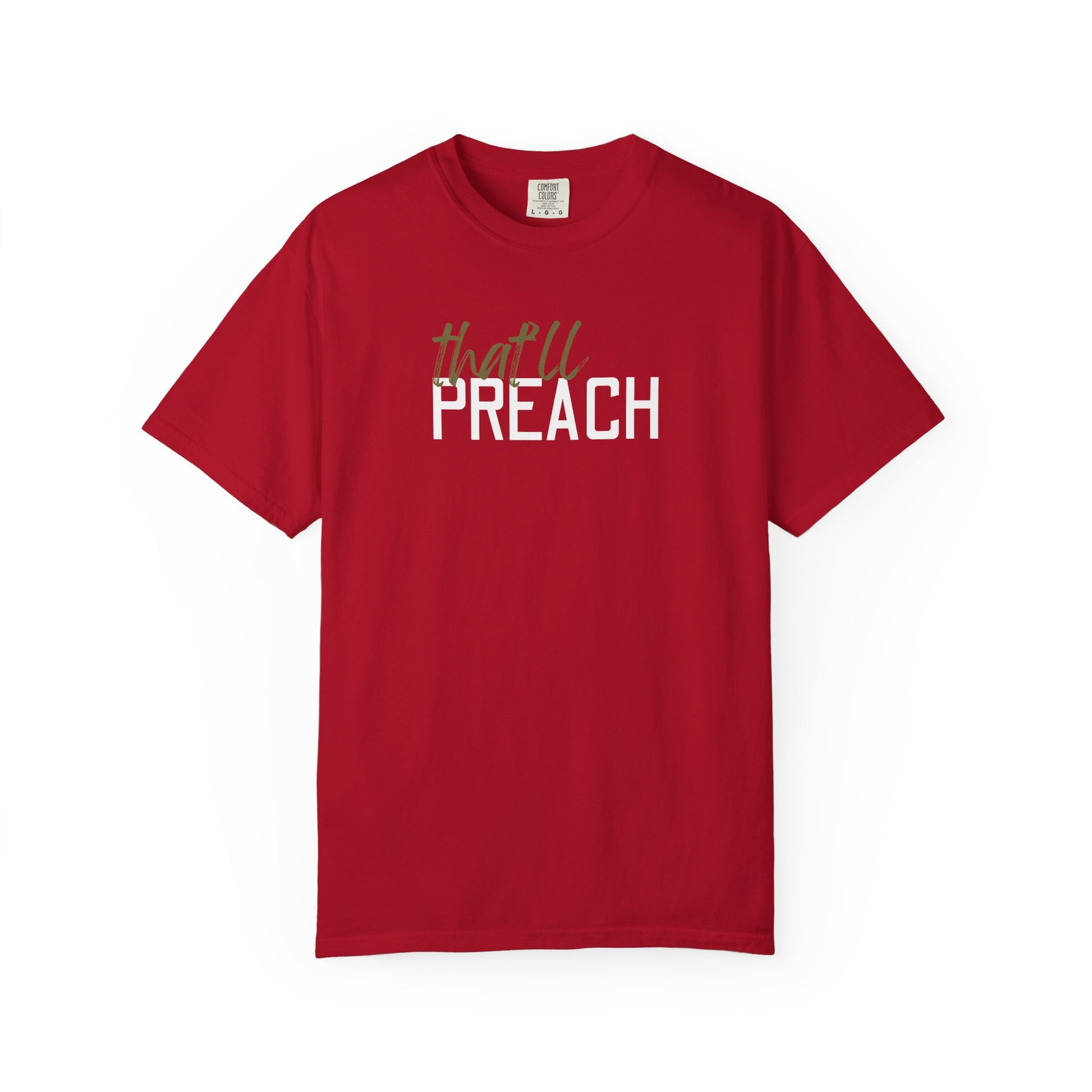 Red t-shirt with green and white text 'that'll preach'