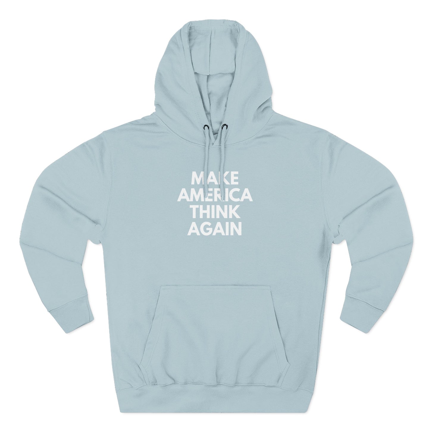 Light blue hoodie with 'MAKE AMERICA THINK AGAIN' white text