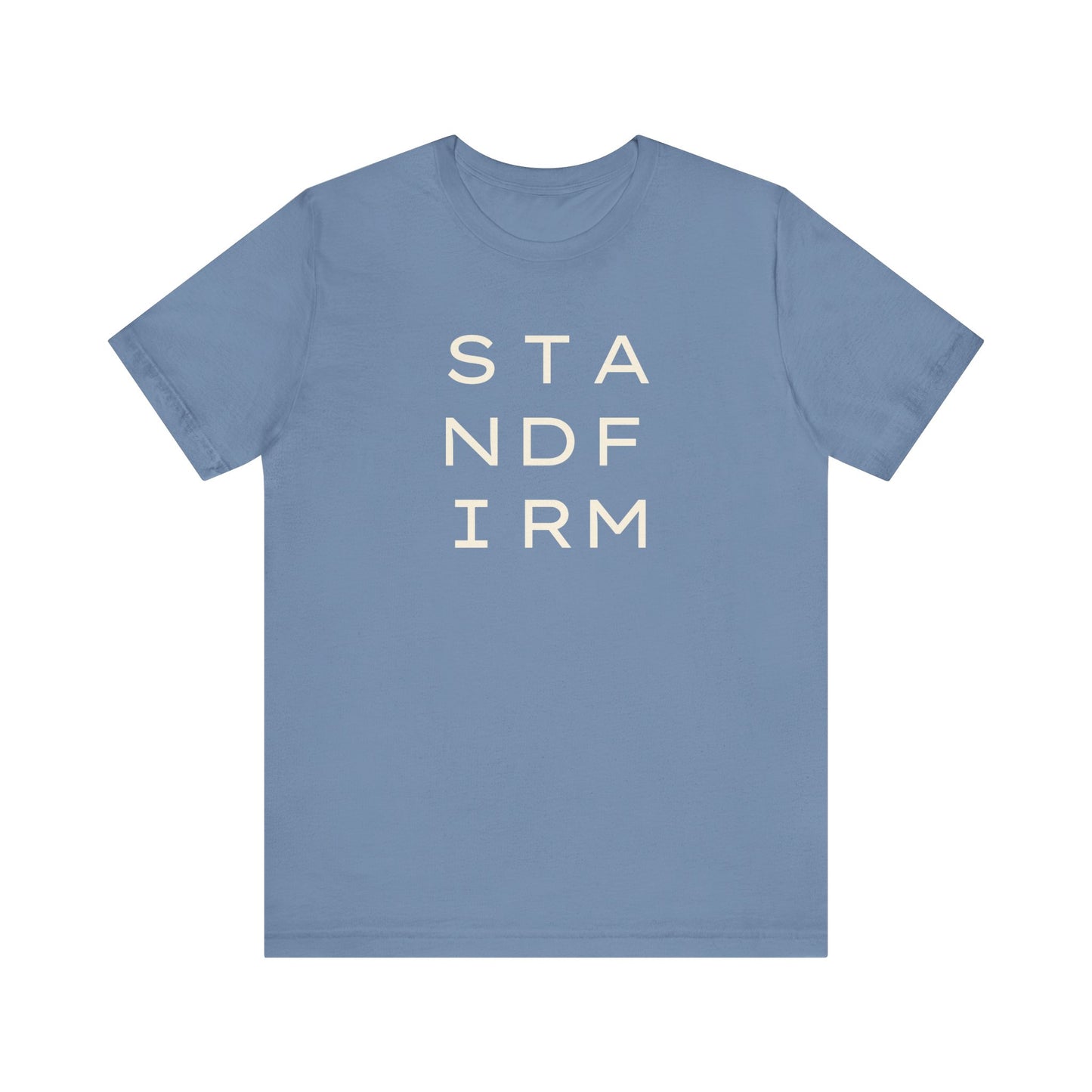 Blue t-shirt with cream 'STAND FIRM' text 
