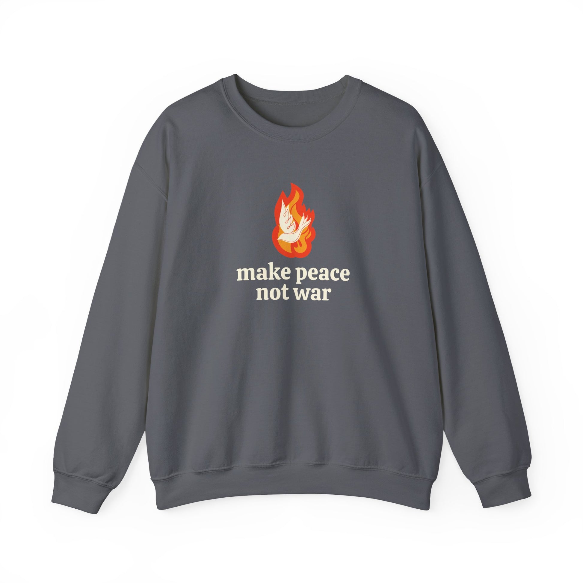 Gray sweatshirt with an orange flame graphic with a white dove over it and 'make peace not war' cream text