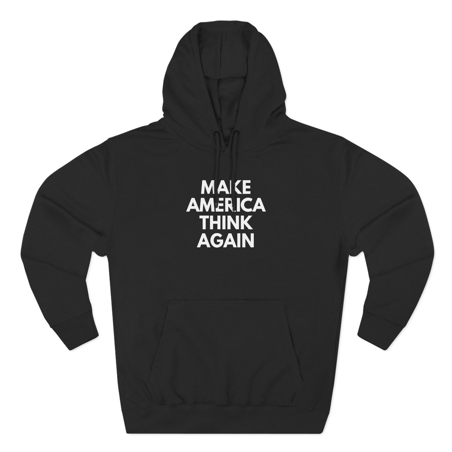 Black hoodie with 'MAKE AMERICA THINK AGAIN' white text