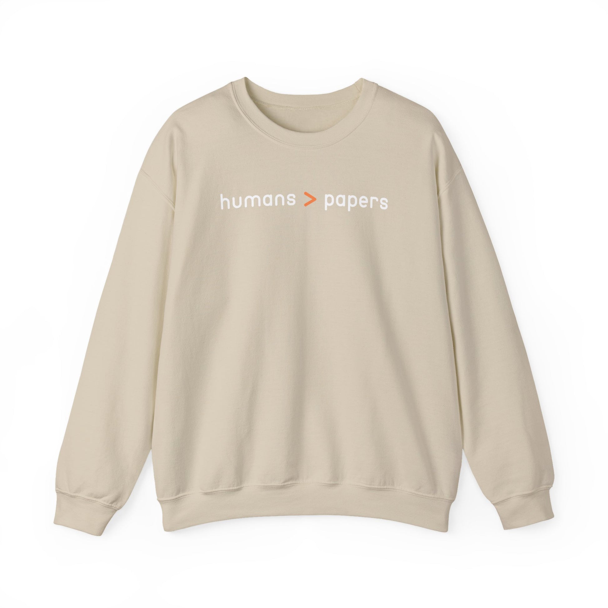 Tan unisex crewneck sweatshirt with 'humans > papers' white text