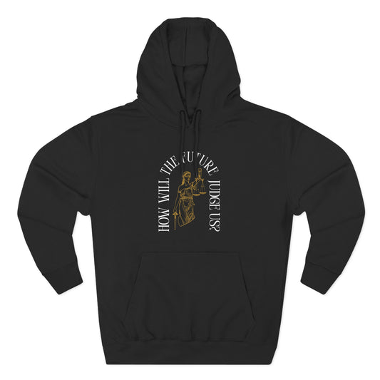 Black hoodie with gold Lady Liberty sketch graphic and "how will the future judge us?" white text