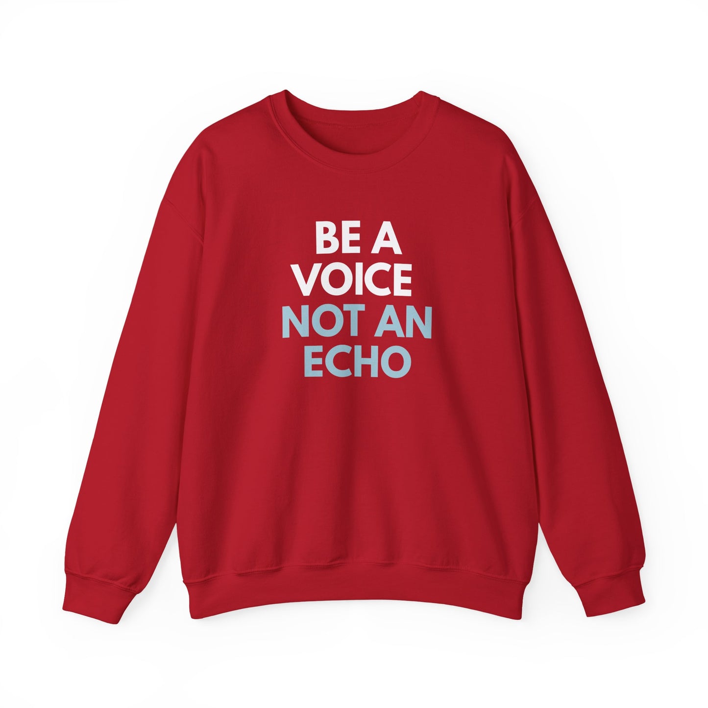 Red unisex crewneck sweatshirt with 'Be a Voice Not an Echo' white and blue text