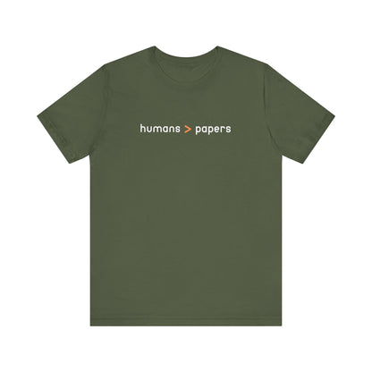 Military green t-shirt with 'humans > papers' white and orange text