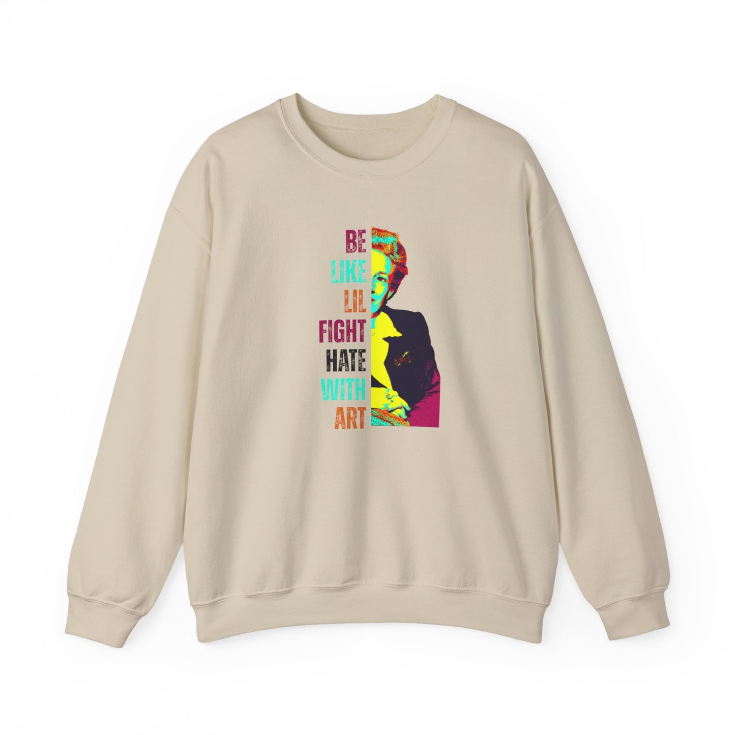 Beige sweatshirt with colorful graphic of Lillian Smith and text "be like lil, fight hate with art"