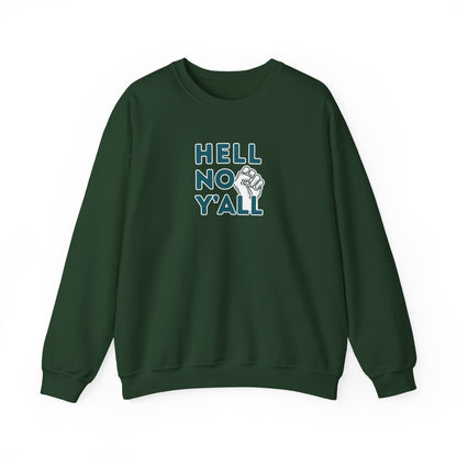 Forest green sweatshirt with dark teal 'HELL NO YALL' text and white fist graphic