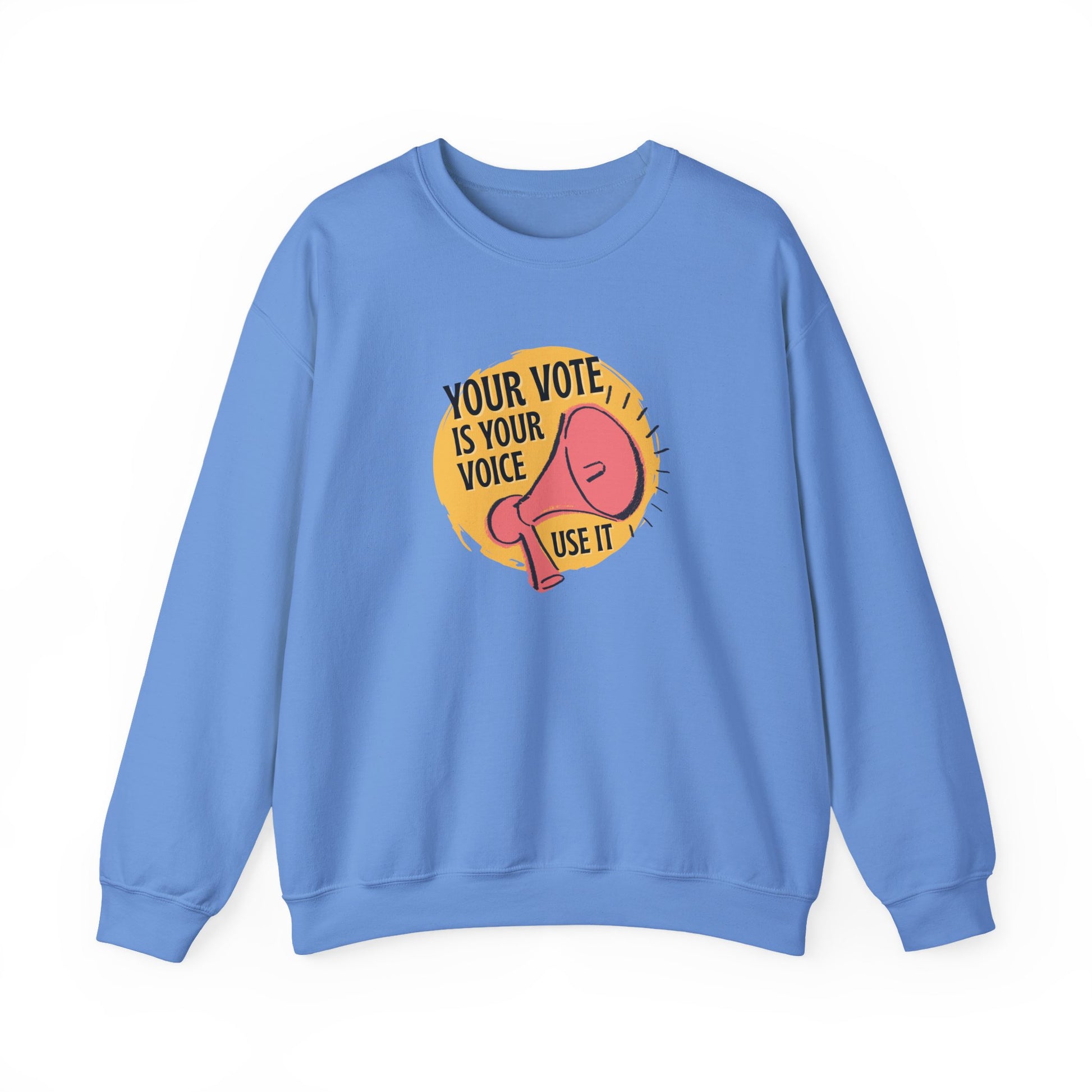 Carolina blue sweatshirt with a coral megaphone graphic against a bright yellow circle and black text "your vote is your voice, use it"