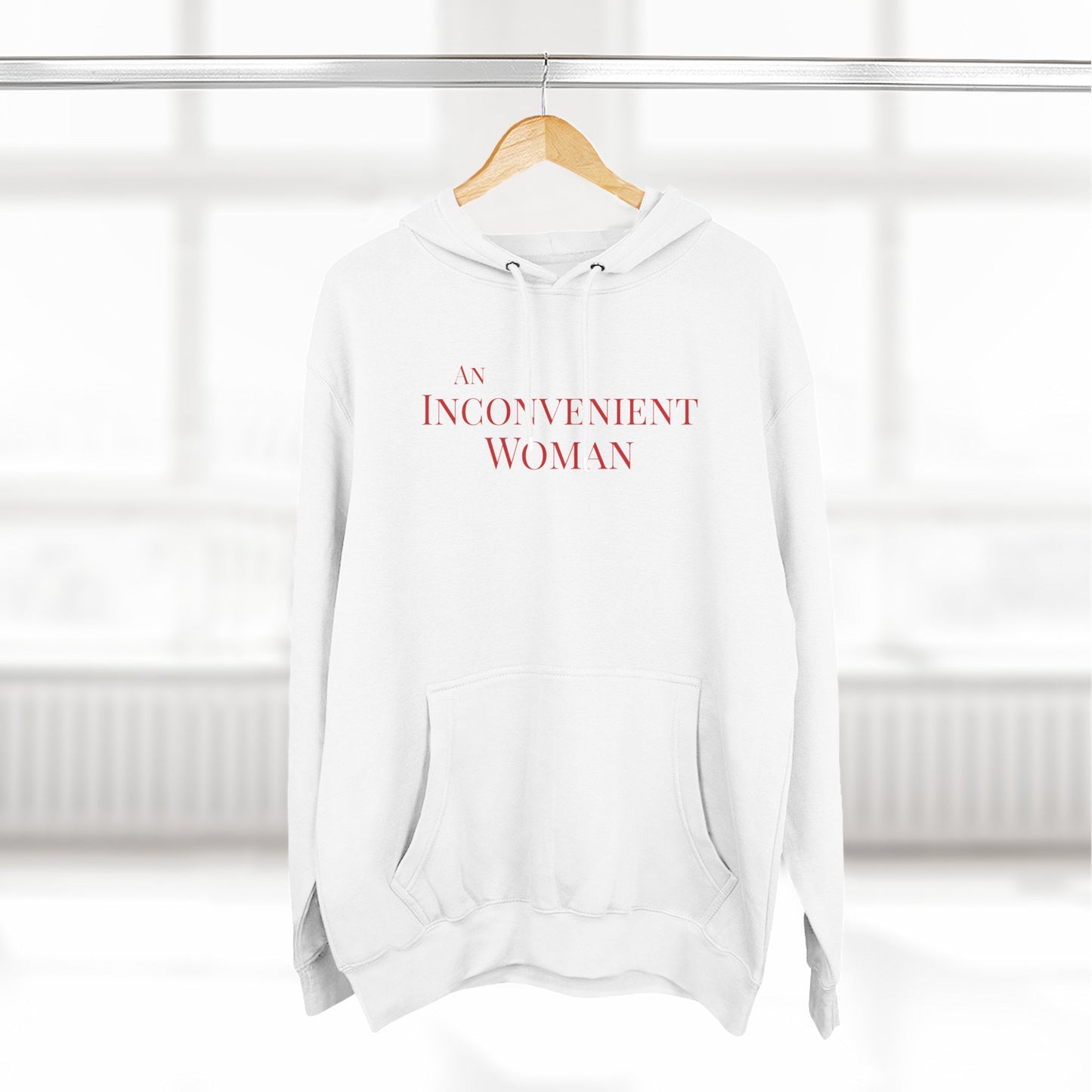 An Inconvenient Woman Unisex Hoodie