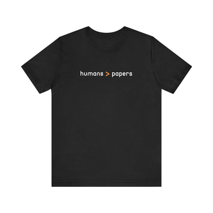 Black t-shirt with 'humans > papers' white and orange text