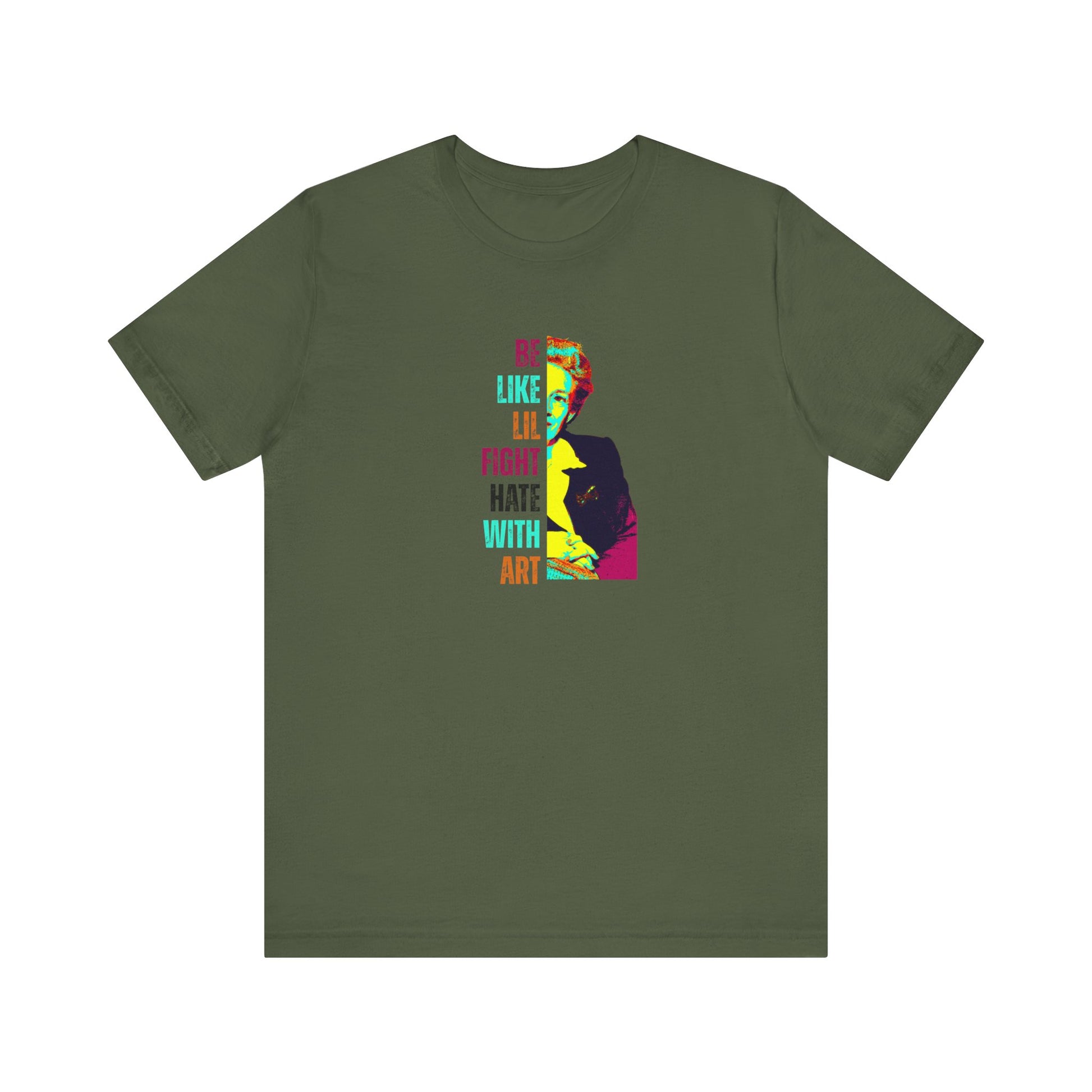 Military green t-shirt with colorful illustration of Lillian Smith and text "be like lil, fight hate with art"
