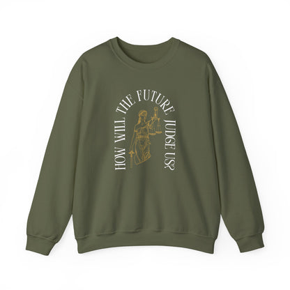 Military green unisex crewneck sweatshirt with Lady Liberty image and "How Will the Future Judge Us?" white text