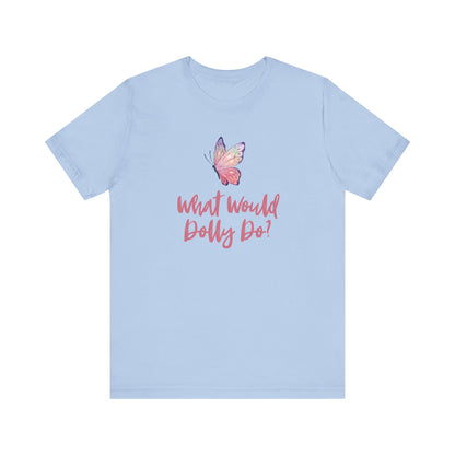 A light blue short-sleeve crewneck t-shirt featuring a pink and purple butterfly graphic above the pink cursive text 'What Would Dolly Do?' on the chest, displayed against a solid white background.