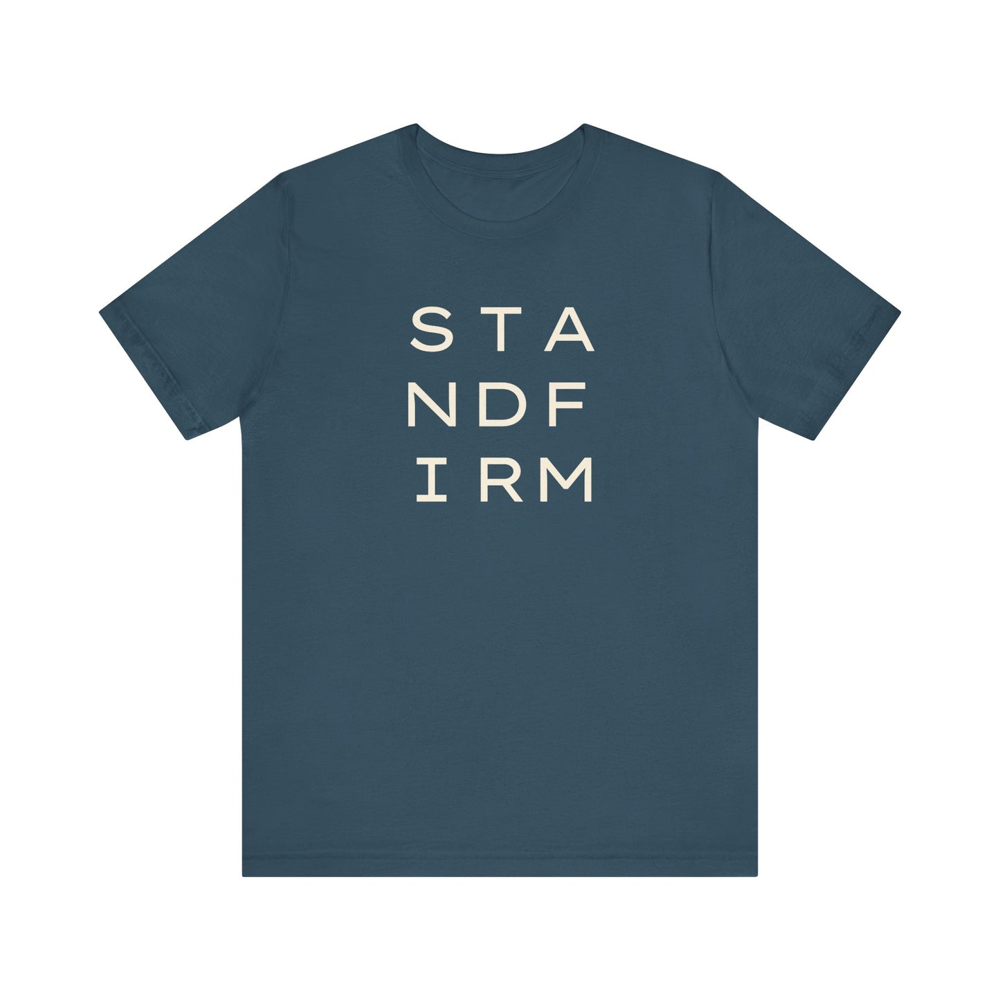 Dark teal t-shirt with cream 'STAND FIRM' text 