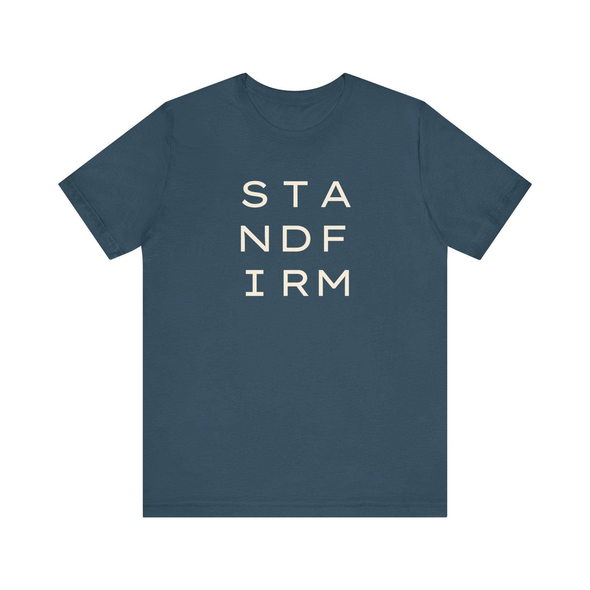 Dark teal t-shirt with cream 'STAND FIRM' text 