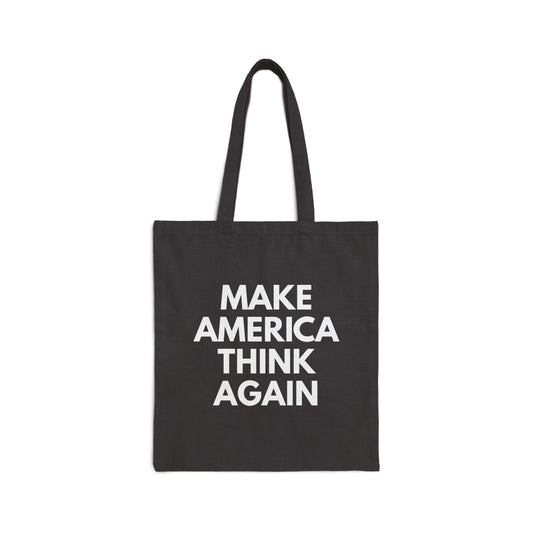 Black canvas tote bag with 'MAKE AMERICA THINK AGAIN' text in white