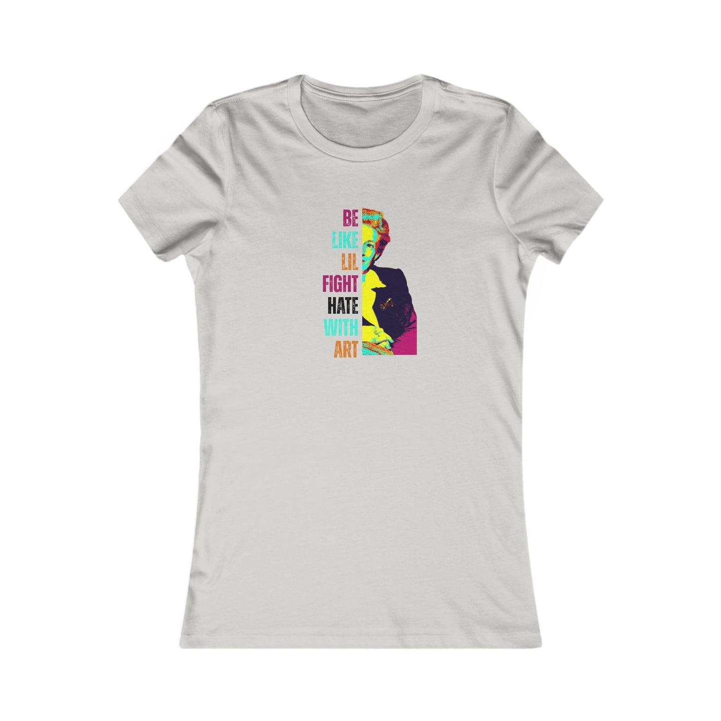 Light gray women's fitted t-shirt with colorful graphic of Lillian Smith and text "be like lil, fight hate with art"