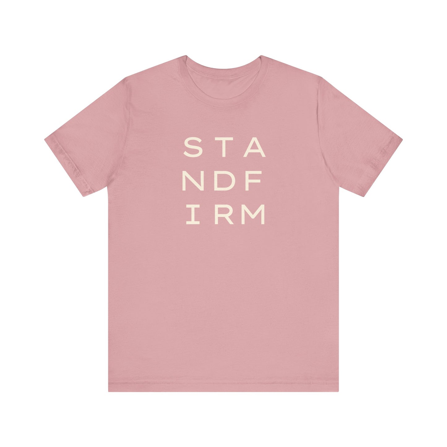 Pink t-shirt with cream 'STAND FIRM' text 