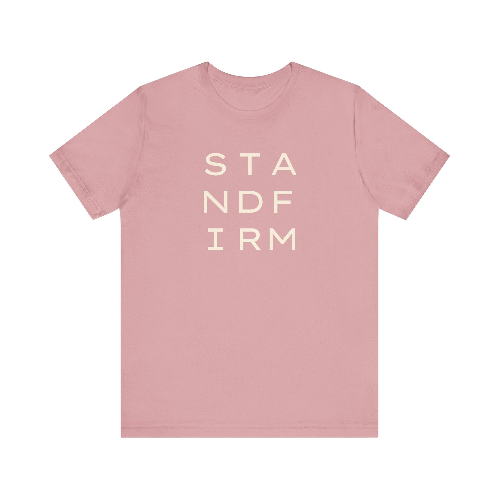 Pink t-shirt with cream 'STAND FIRM' text 