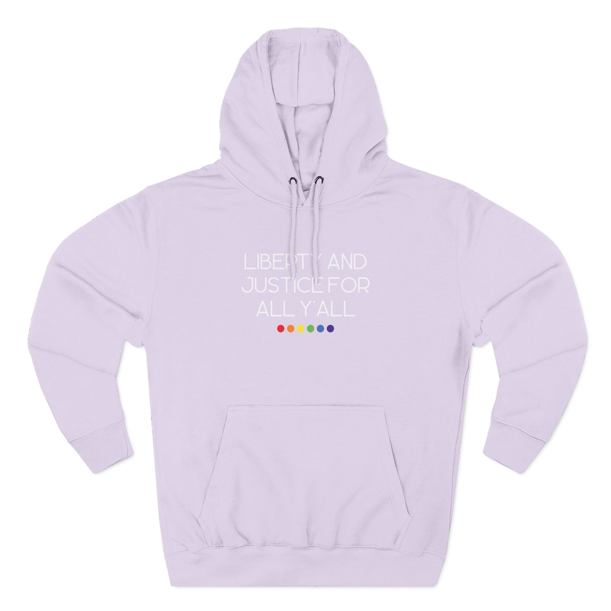 Lavender hoodie with white text "liberty and justice for all y'all" and rainbow dots