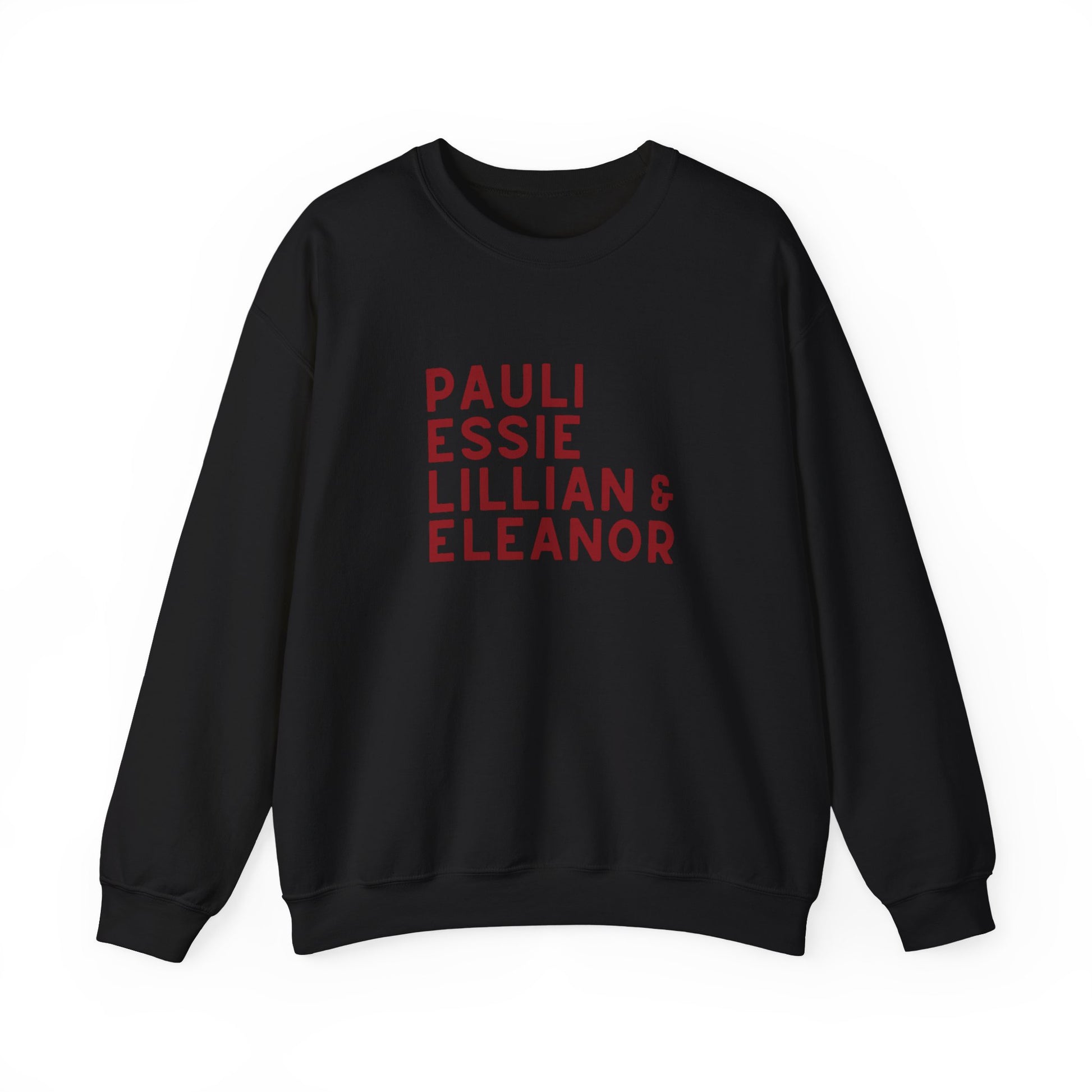 Black sweatshirt with red text "Pauli, Essie, Lillian & Eleanor"