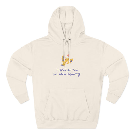 Beige hoodie with folk art dove graphic and words in purple "faith isn't a political party"