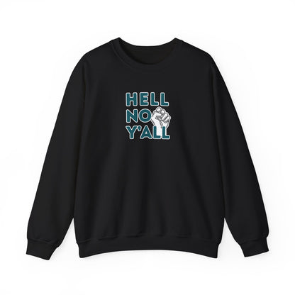 Black sweatshirt with dark teal 'HELL NO YALL' text and white fist graphic