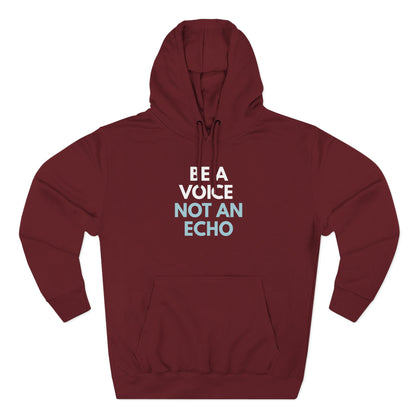 Maroon hoodie with 'Be a Voice Not an Echo' white and light blue text