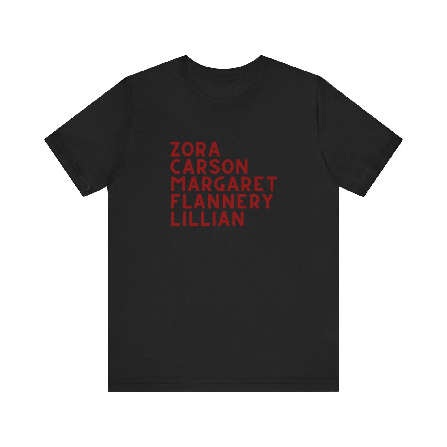 Black t-shirt with red text "Zora, Carson, Margaret, Flannery, Lillian"