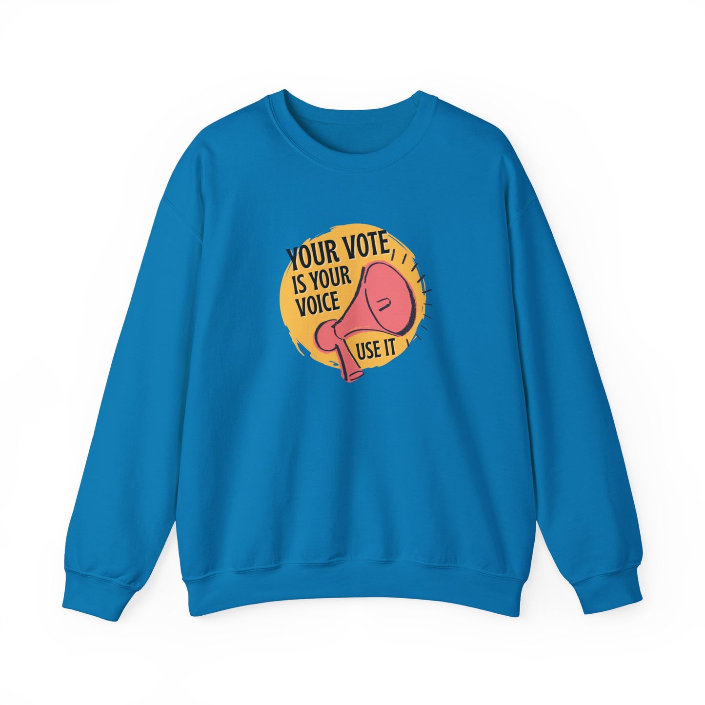 Blue sweatshirt with a coral megaphone graphic against a bright yellow circle and black text "your vote is your voice, use it"