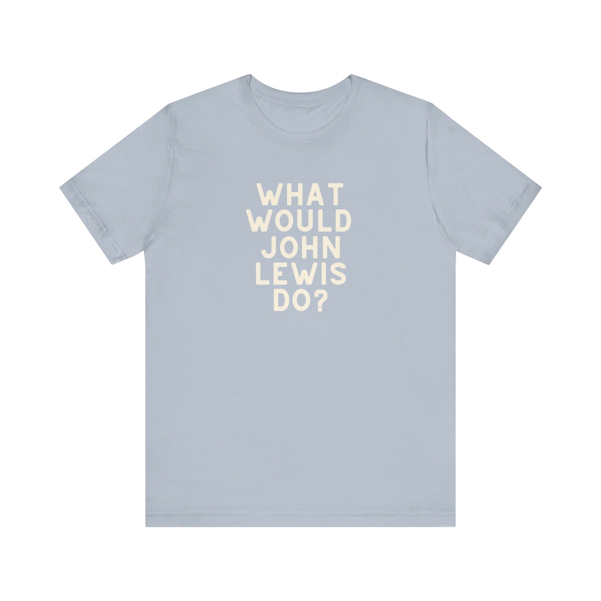 Light blue unisex t-shirt with 'What Would John Lewis Do?' cream text