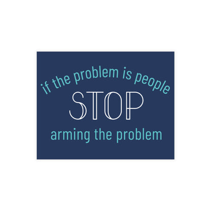 Navy blue postcard with white and light blue text "if the problem is people, stop arming the problem"