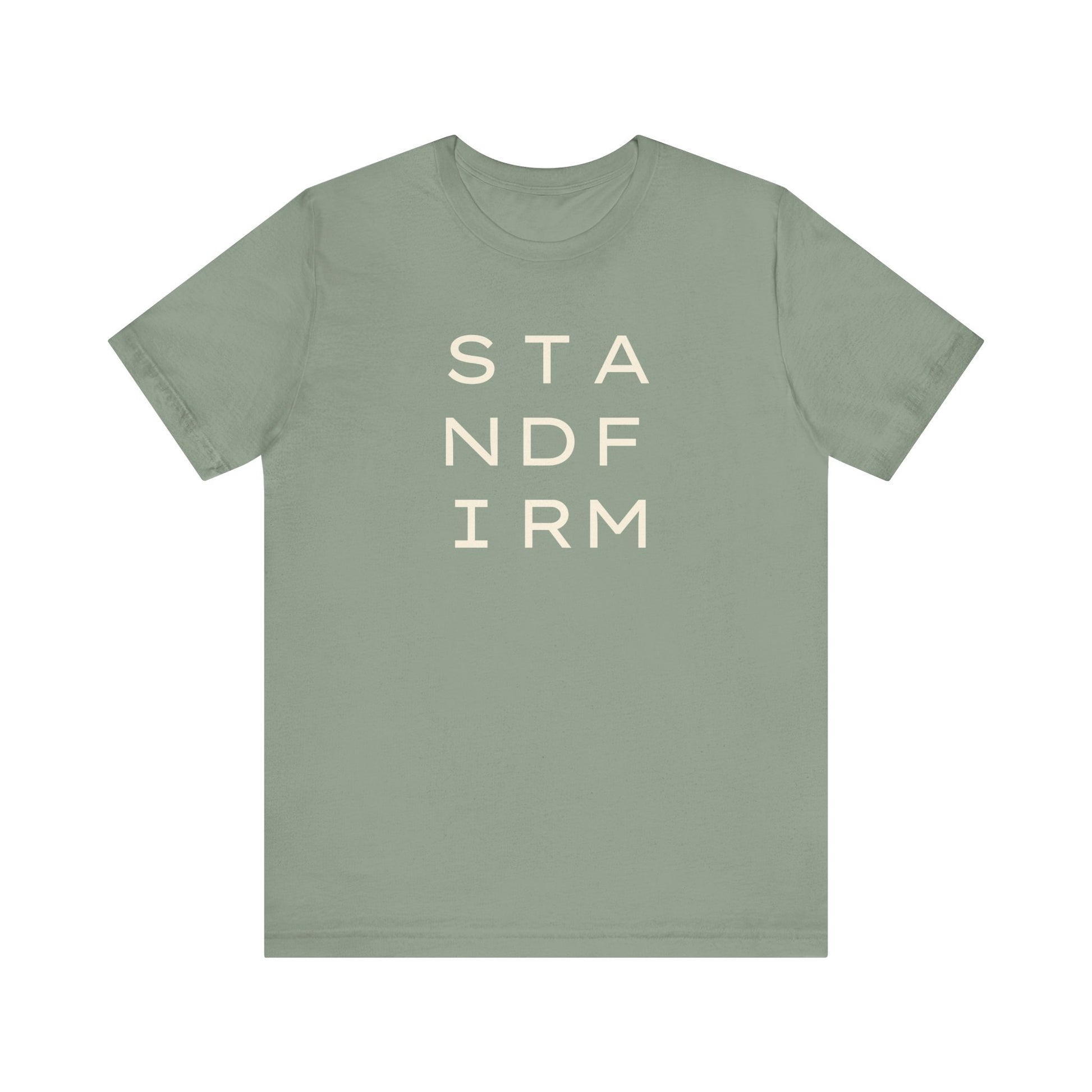 Sage green t-shirt with cream 'STAND FIRM' text 