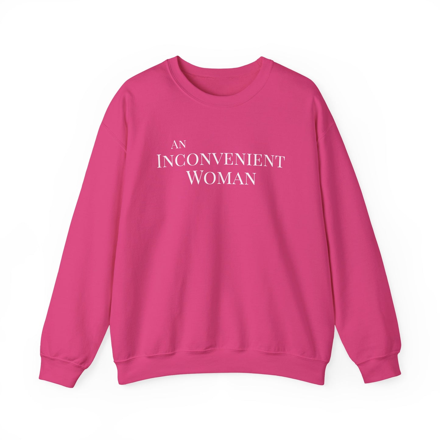 Hot pink sweatshirt with white text "An Inconvenient Woman"