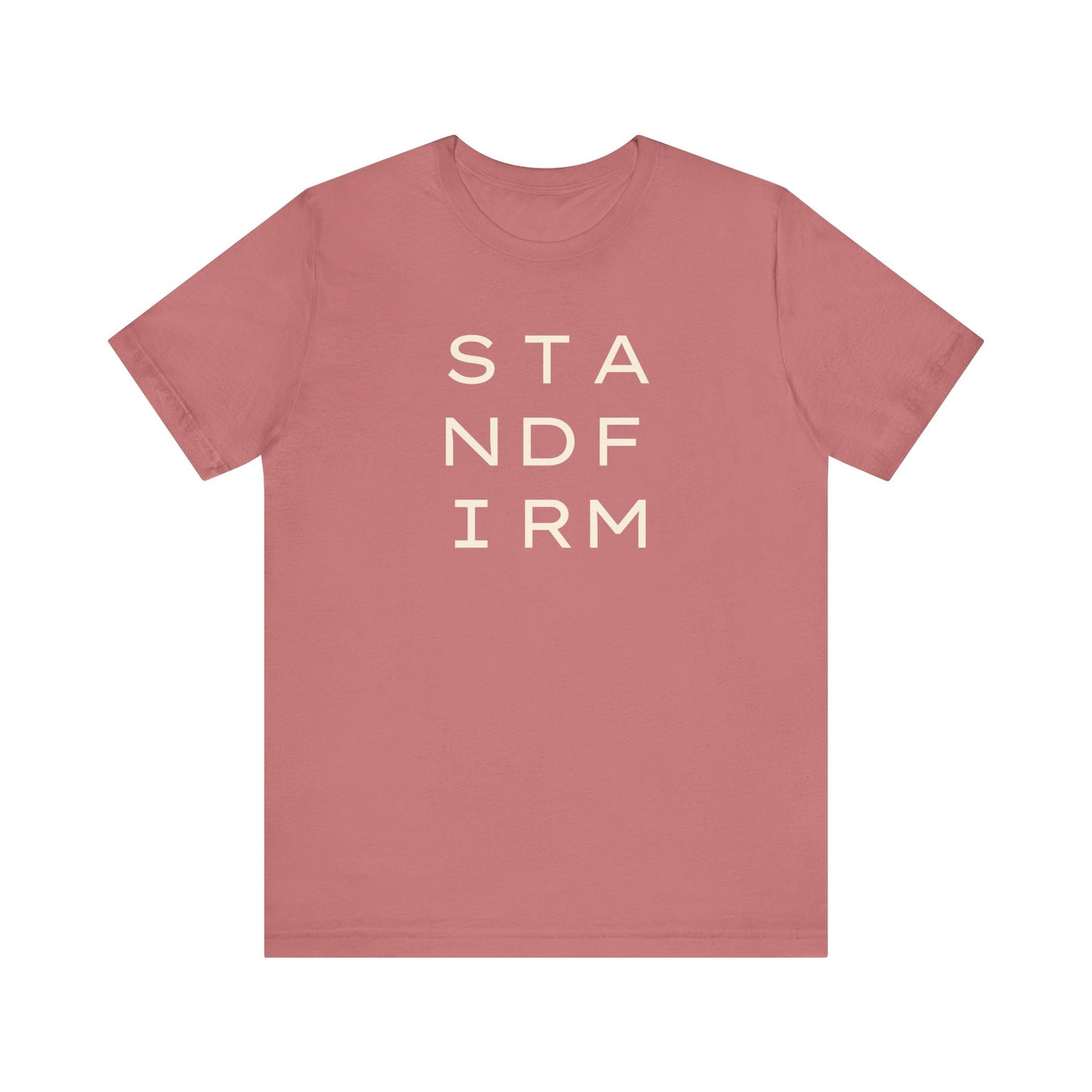 Pink t-shirt with cream 'STAND FIRM' text 