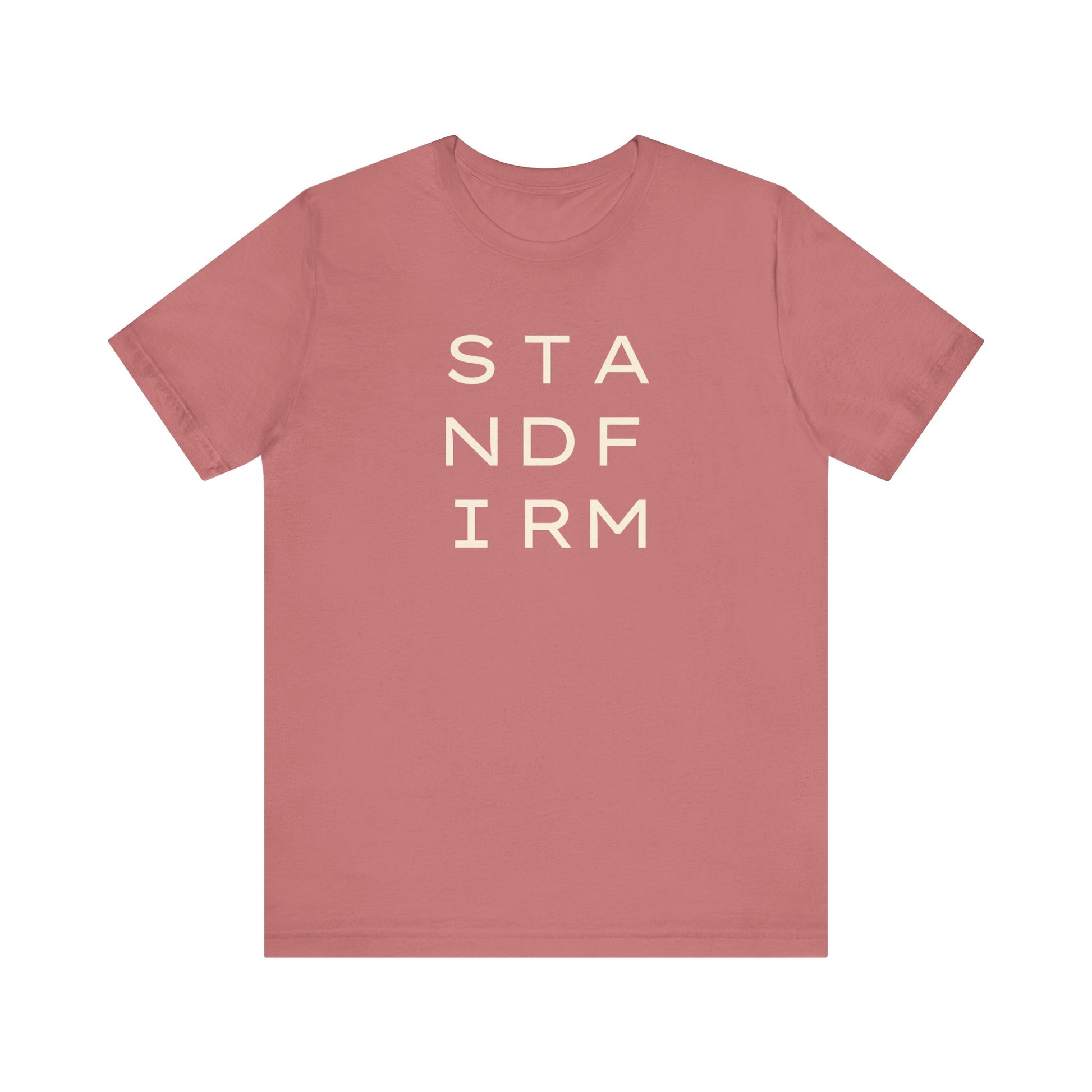 Pink t-shirt with cream 'STAND FIRM' text 