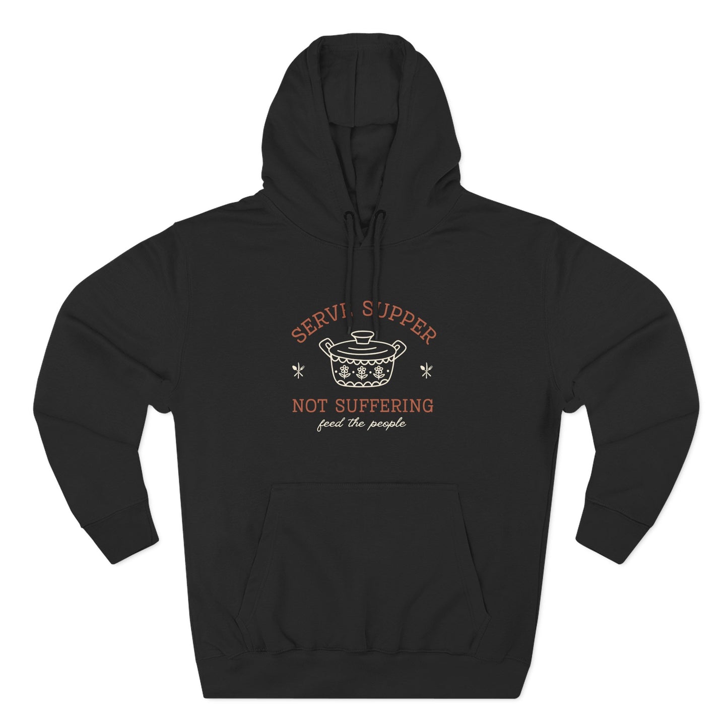 Black hoodie with a white vintage pyrex illustration and dark orange and white text "serve supper, not suffering, feed the people"