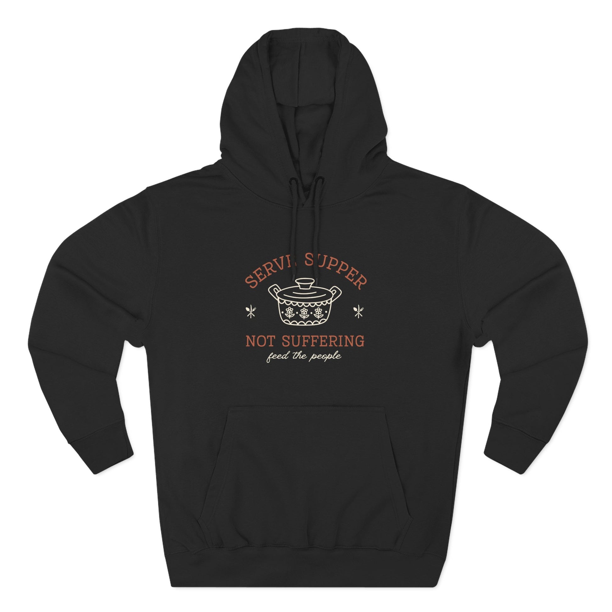 Black hoodie with a white vintage pyrex illustration and dark orange and white text "serve supper, not suffering, feed the people"