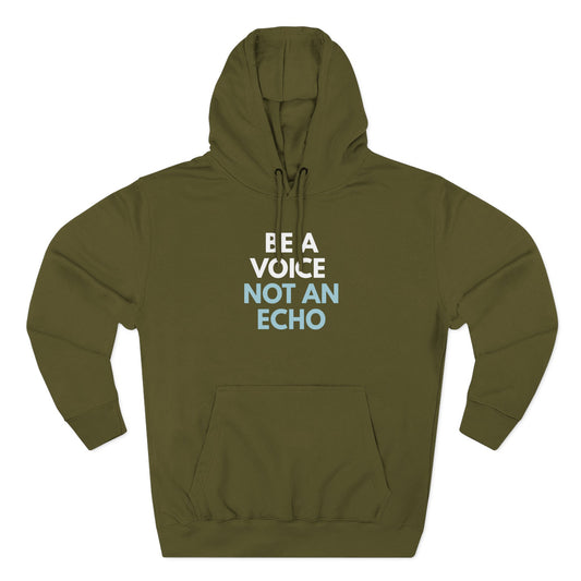 Military green hoodie with 'Be a Voice Not an Echo' white and light blue text