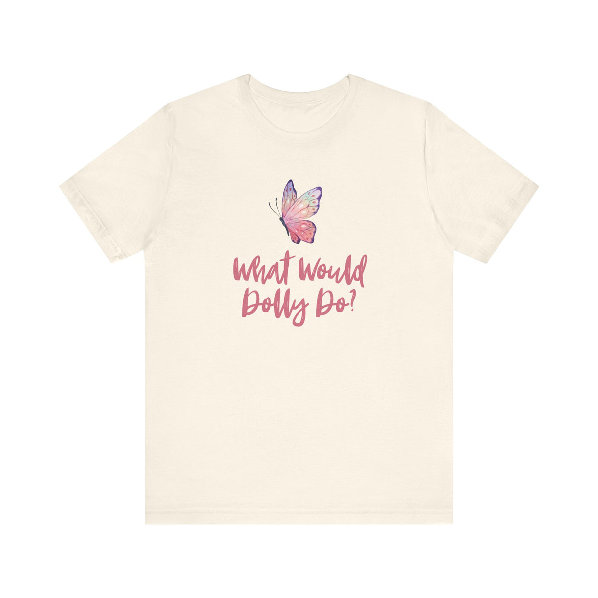 An off-white short-sleeve crewneck t-shirt featuring a pink and purple butterfly graphic above the pink cursive text 'What Would Dolly Do?'