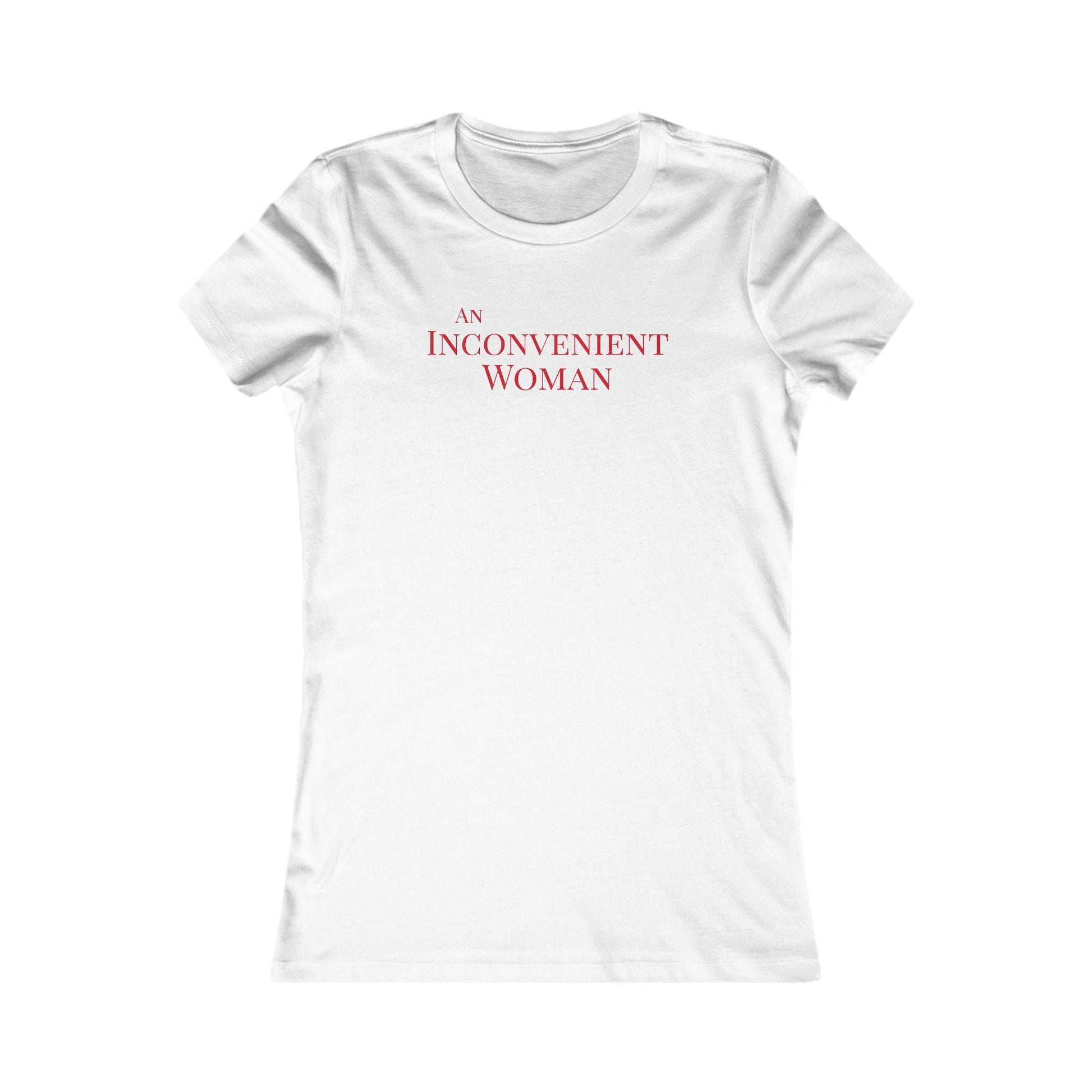 White t-shirt with 'An Inconvenient Woman' text in red