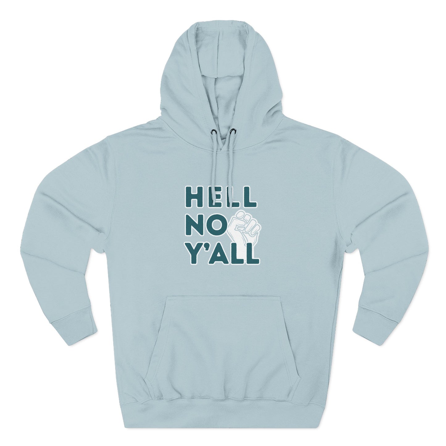 Light blue hoodie with dark teal 'HELL NO Y'ALL' text and white fist graphic 