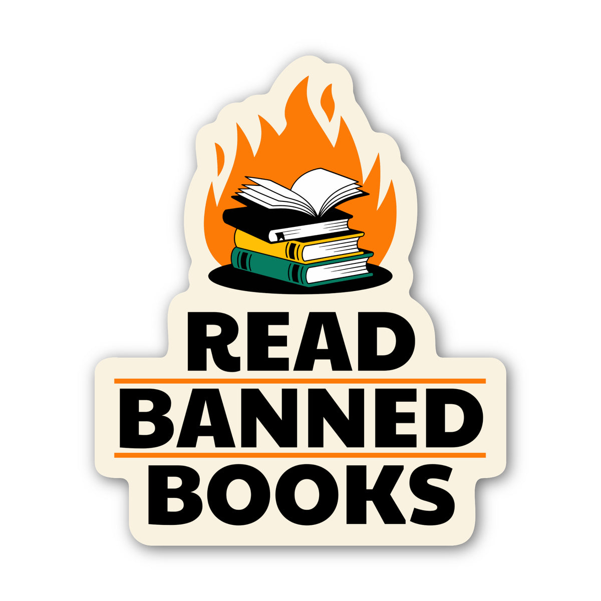 Cream die-cut sticker with black words "Read Banned Books" and retro illustrated graphic of a stack of four books with a flame of fire behind them.